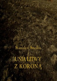 Unia Litwy z Koroną - okłakda ebooka