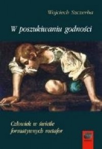 W poszukiwaniu godności - okładka książki