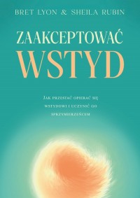 Zaakceptować wstyd. Jak przestać - okładka książki