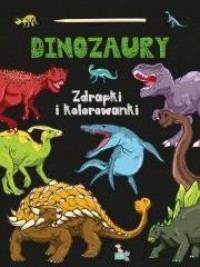 Zdrapki i kolorowanki. Dinozaury - okładka książki