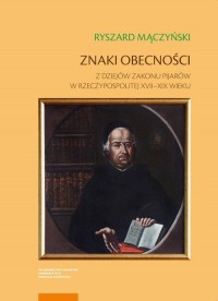 Znaki obecności Z dziejów zakonu - okładka książki