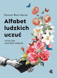 Alfabet ludzkich uczuć czyli jak - okładka książki