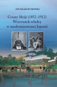 Cesarz Meiji (1852-1912). Wizerunek - okłakda ebooka