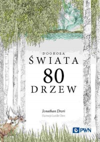 Dookoła świata 80 drzew - okładka książki