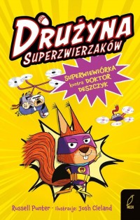 Drużyna superzwierzaków T.1 Superwiewiórka - okładka książki