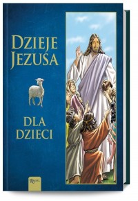 Dzieje Jezusa Dla Dzieci - okładka książki