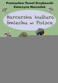 Harcerska kultura śmiechu w Polsce. - okłakda ebooka