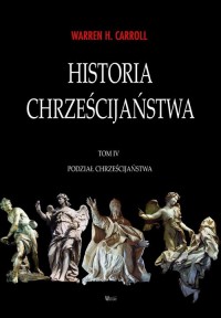 Historia chrześcijaństwa. Tom 4. - okładka książki