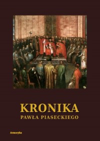 Kronika Pawła Piaseckiego Biskupa - okłakda ebooka