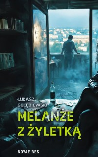 Melanże z żyletką - okładka książki