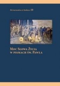 Moc słowa życia w pismach św. Pawła - okładka książki