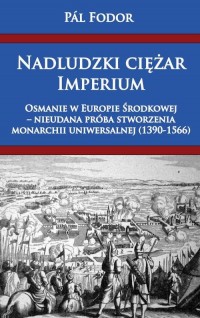 Nadludzki ciężar Imperium. Osmanie - okłakda ebooka