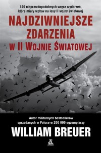 Najdziwniejsze zdarzenia w II wojnie - okładka książki