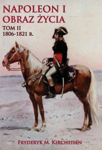 Napoleon I Obraz życia Tom II - okłakda ebooka