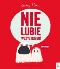 Nie lubię wszystkiego! - okładka książki