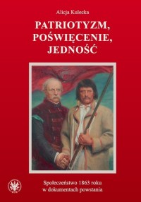 Patriotyzm, poświęcenie, jedność. - okłakda ebooka