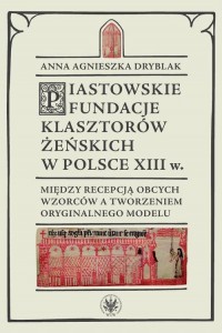 Piastowskie fundacje klasztorów - okłakda ebooka