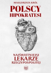 Polscy Hipokratesi. Najświetniejsi - okłakda ebooka