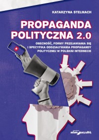 Propaganda polityczna 2.0 - okładka książki