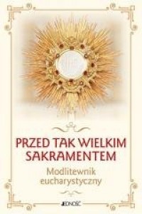 Przed tak wielkim Sakramentem - okładka książki