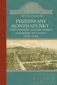 Przerwany kontrapunkt. Adolf Chybiński - okłakda ebooka