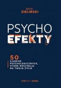 Psychoefekty. 50 zjawisk psychologicznych - okładka książki