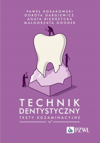 Technik dentystyczny. Testy egzaminacyjne - okładka książki