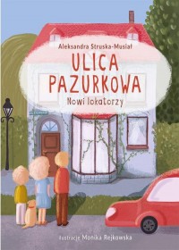 Ulica Pazurkowa. Nowi lokatorzy. - okłakda ebooka