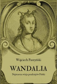 Wandalia. Najstarsza wizja pradziejów - okłakda ebooka