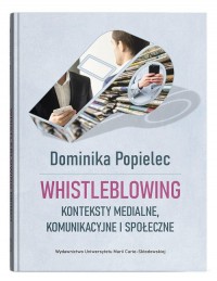 Whistleblowing.. Konteksty medialne, - okładka książki