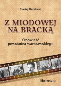 Z Miodowej na Bracką. Opowieść - okłakda ebooka