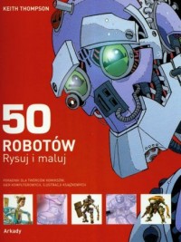50 robotów. rysuj i maluj - okładka książki