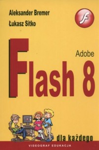Adobe Flash 8. Dla każdego - okładka książki