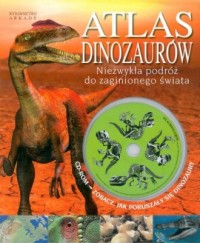 Atlas dinozaurów. Niezwykła podróż - okładka książki