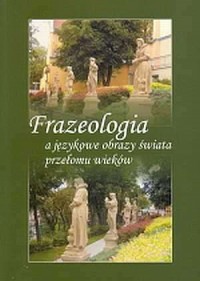 Frazeologia a językowe obrazy świata - okładka książki