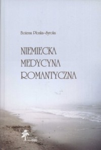 Niemiecka medycyna romantyczna - okładka książki