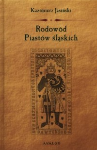 Rodowód Piastów Śląskich - okładka książki