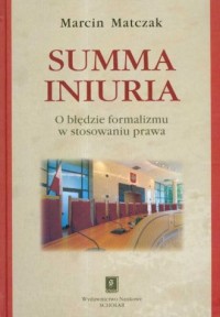 Summa iniuria. O błędzie formalizmu - okładka książki