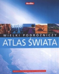 Wielki Podróżniczy Atlas Świata. - okładka książki