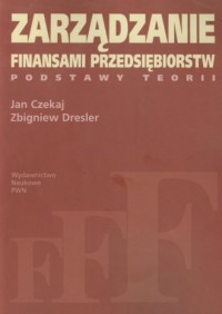 Zarządzanie finansami przedsiębiorstw. - okładka książki