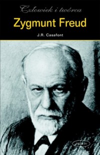 Zygmunt Freud. Człowiek i twórca - okładka książki