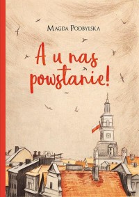 A u nas powstanie! - okłakda ebooka