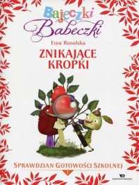 Bajeczki Babeczki. Znikające kropki. - okłakda ebooka