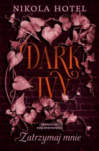 Dark Ivy. Zatrzymaj mnie - okłakda ebooka