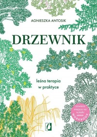 Drzewnik. Leśna terapia w praktyce - okładka książki