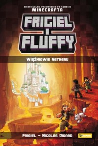 Frigiel i Fluffy. Więźniowie Netheru - okłakda ebooka