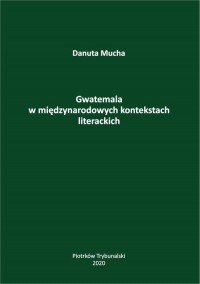 Gwatemala w międzynarodowych kontekstach - okłakda ebooka