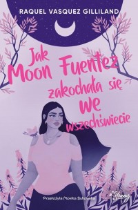 Jak Moon Fuentez zakochała się - okłakda ebooka