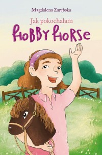 Jak pokochałam hobby horse - okłakda ebooka