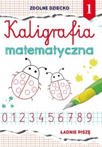 Kaligrafia matematyczna 1. Ładnie - okłakda ebooka